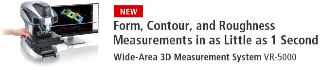 [NEW] Form, Contour, and Roughness Measurements in as Little as 1 Second | Wide-Area 3D Measurement System VR-5000