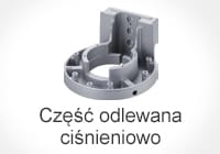 Część odlewana ciśnieniowo